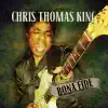 Chris Thomas King - Bona Fide